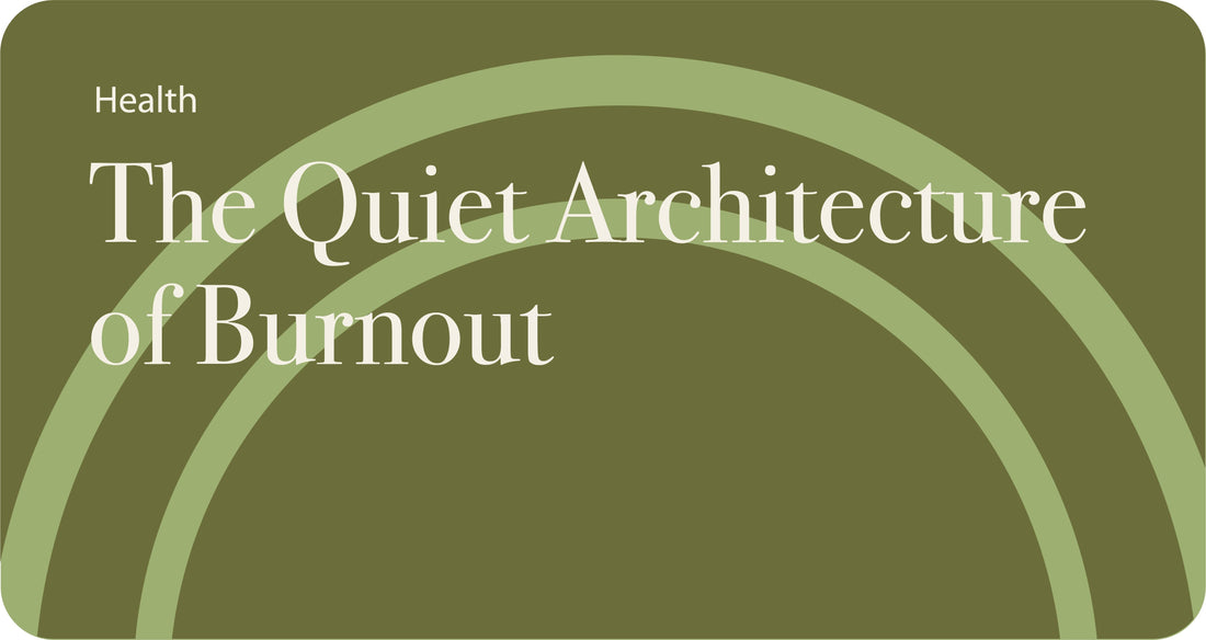 The Quiet Architecture of Burnout