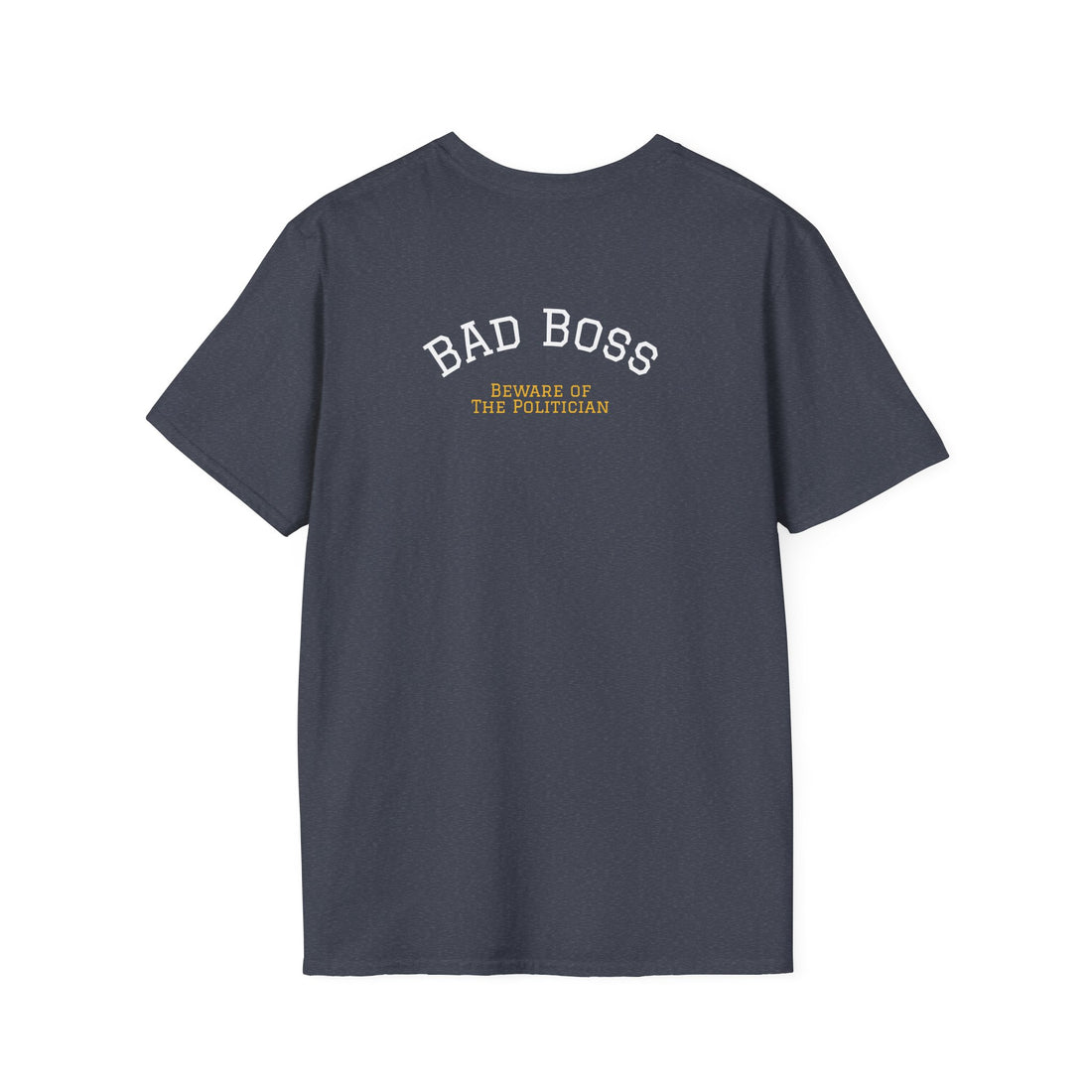 Bad Boss: The Politician – Unisex Graphic T-Shirt | Funny Office Tee, Book Merch, Casual Gift for Bosses & Coworkers
